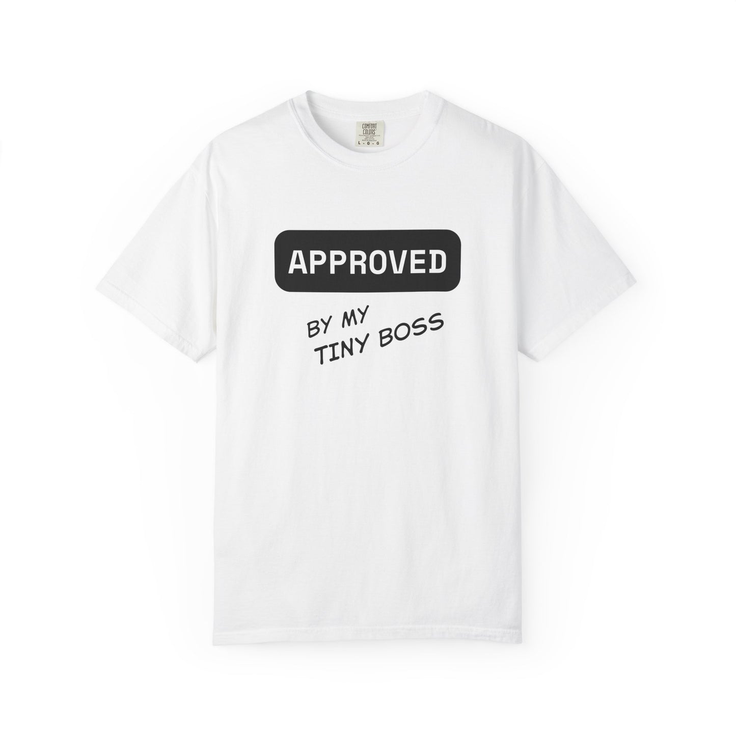 Approved by My Tiny Boss T-Shirt - Cute Mom/Dad Baby Approval Tee