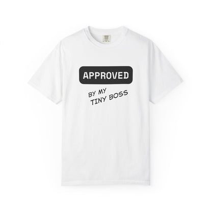 Approved by My Tiny Boss T-Shirt - Cute Mom/Dad Baby Approval Tee