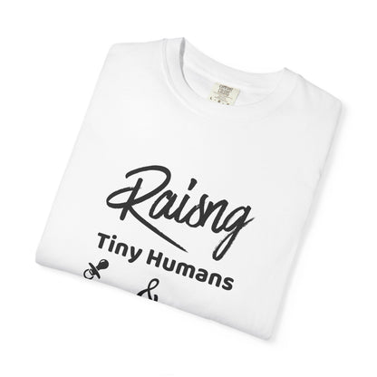 Raising Tiny Humans & Furry Babies T‑Shirt