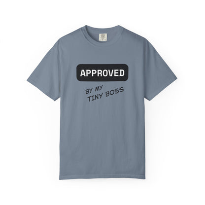 Approved by My Tiny Boss T-Shirt - Cute Mom/Dad Baby Approval Tee