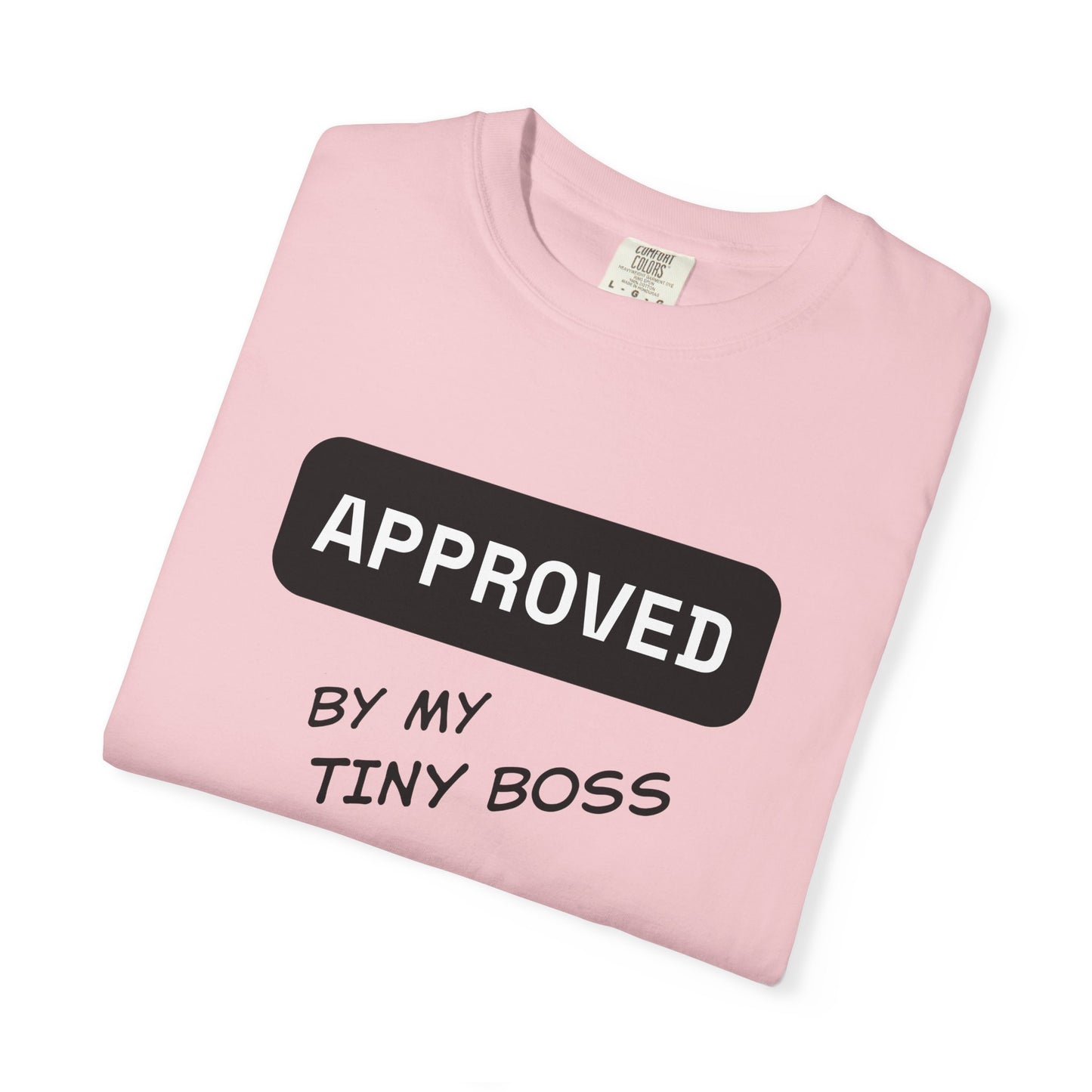 Approved by My Tiny Boss T-Shirt - Cute Mom/Dad Baby Approval Tee