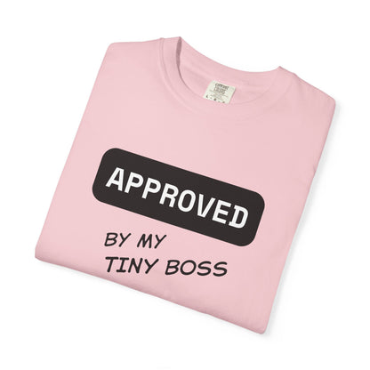 Approved by My Tiny Boss T-Shirt - Cute Mom/Dad Baby Approval Tee