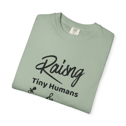 Raising Tiny Humans & Furry Babies T‑Shirt