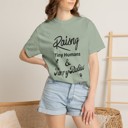Raising Tiny Humans & Furry Babies T‑Shirt