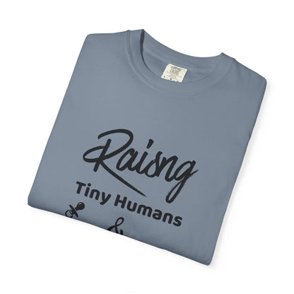 Raising Tiny Humans & Furry Babies T‑Shirt