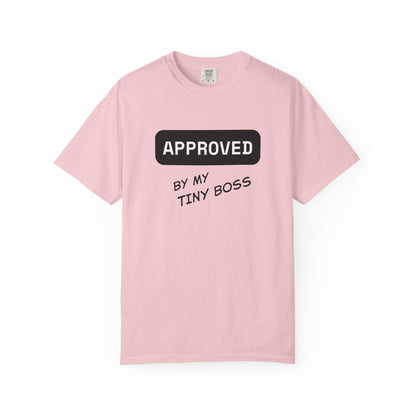 Approved by My Tiny Boss T-Shirt - Cute Mom/Dad Baby Approval Tee