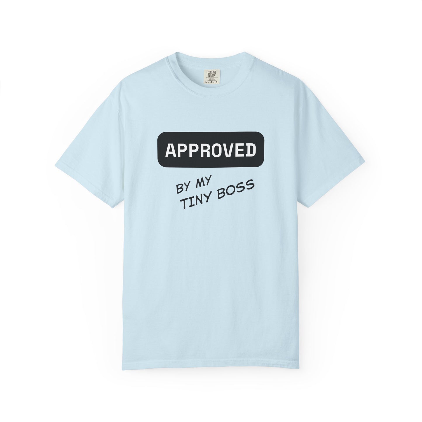 Approved by My Tiny Boss T-Shirt - Cute Mom/Dad Baby Approval Tee