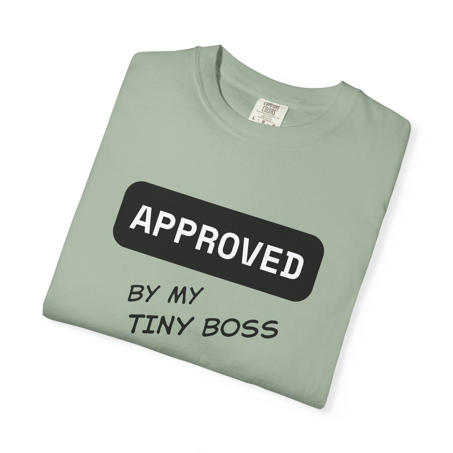 Approved by My Tiny Boss T-Shirt - Cute Mom/Dad Baby Approval Tee