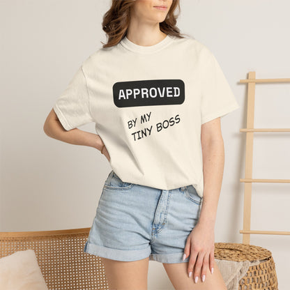Approved by My Tiny Boss T-Shirt - Cute Mom/Dad Baby Approval Tee
