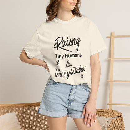 Raising Tiny Humans & Furry Babies T‑Shirt