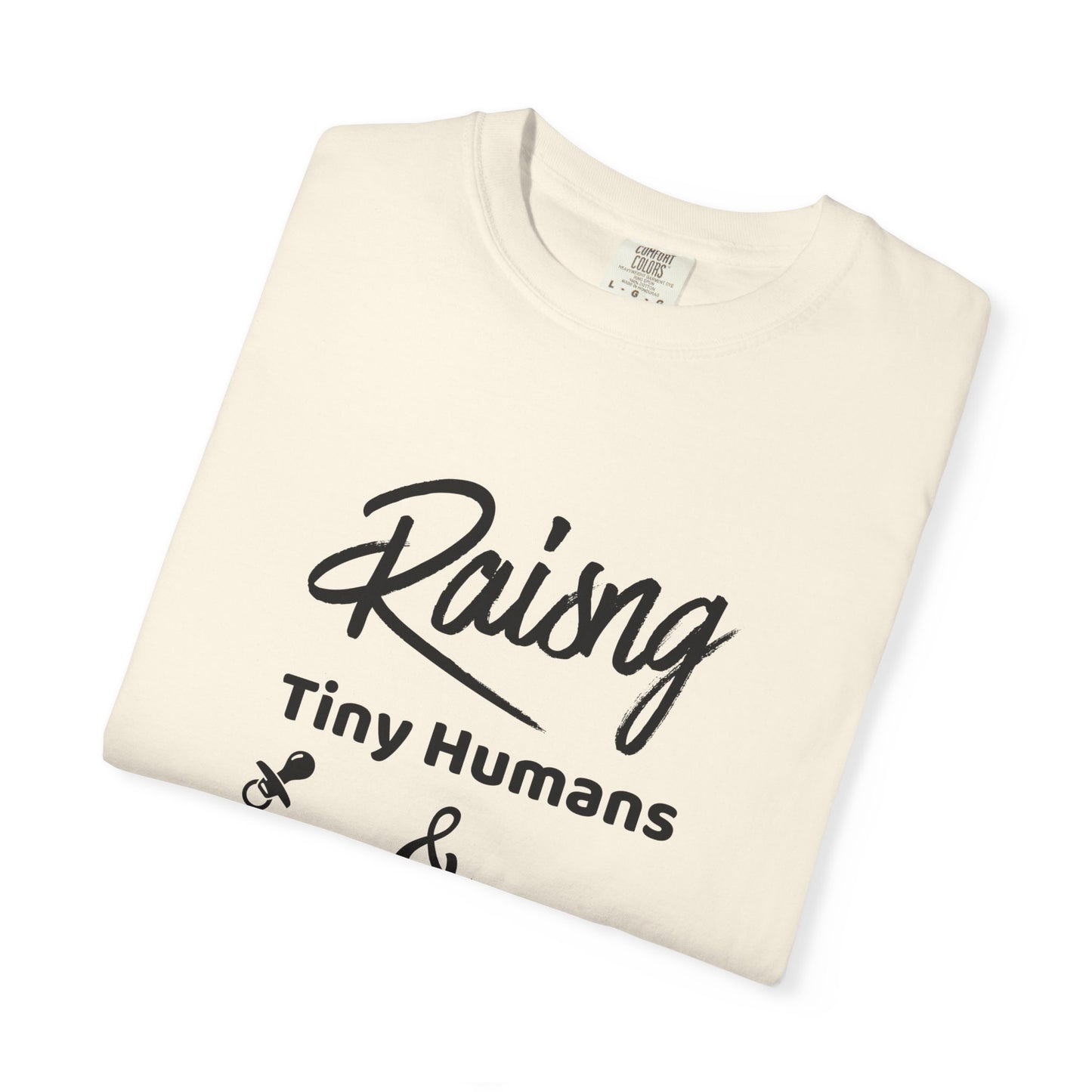 Raising Tiny Humans & Furry Babies T‑Shirt