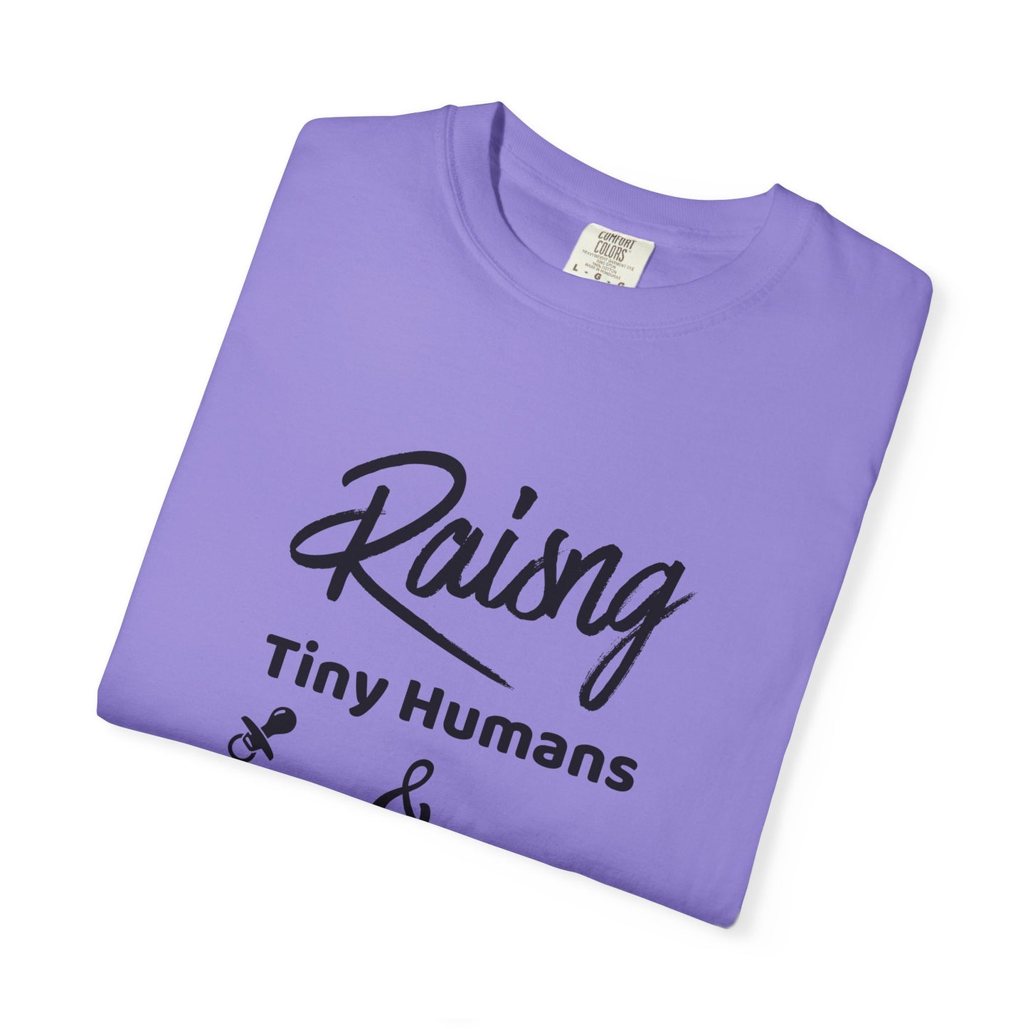 Raising Tiny Humans & Furry Babies T‑Shirt