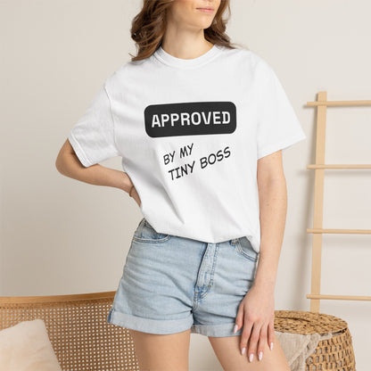Approved by My Tiny Boss T-Shirt - Cute Mom/Dad Baby Approval Tee