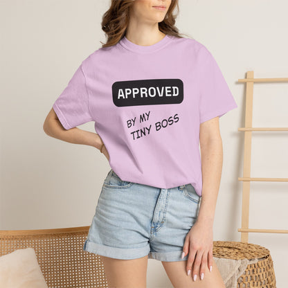 Approved by My Tiny Boss T-Shirt - Cute Mom/Dad Baby Approval Tee