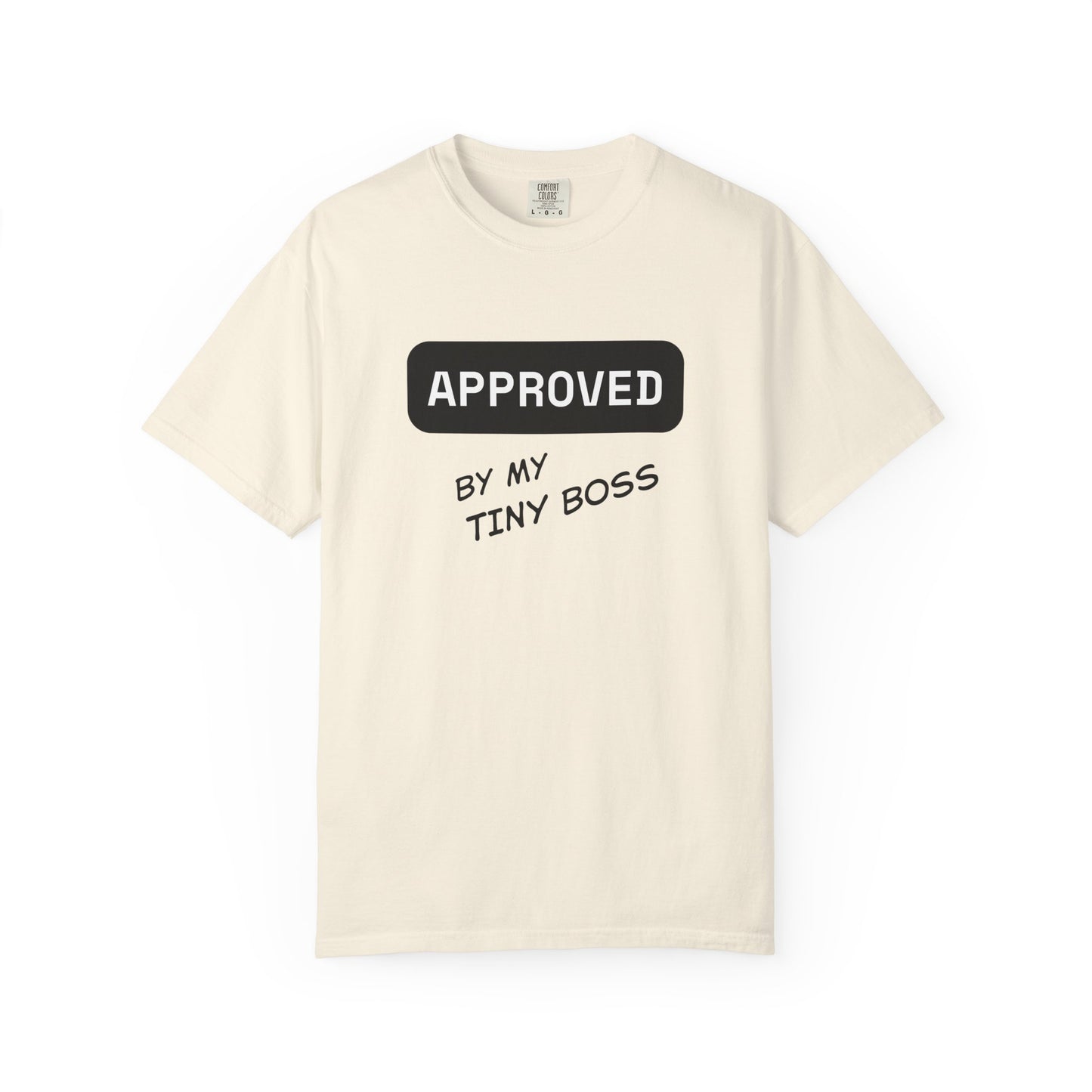 Approved by My Tiny Boss T-Shirt - Cute Mom/Dad Baby Approval Tee
