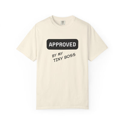 Approved by My Tiny Boss T-Shirt - Cute Mom/Dad Baby Approval Tee