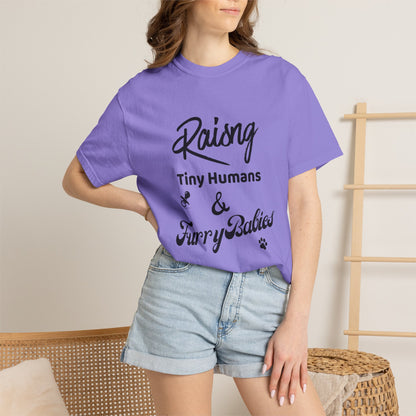 Raising Tiny Humans & Furry Babies T‑Shirt