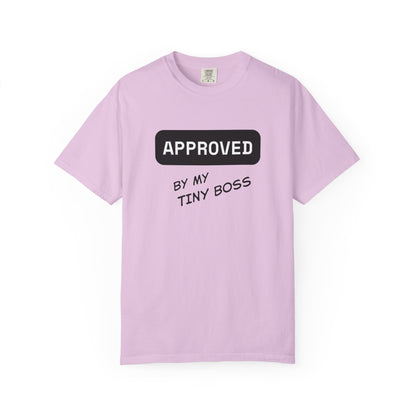 Approved by My Tiny Boss T-Shirt - Cute Mom/Dad Baby Approval Tee