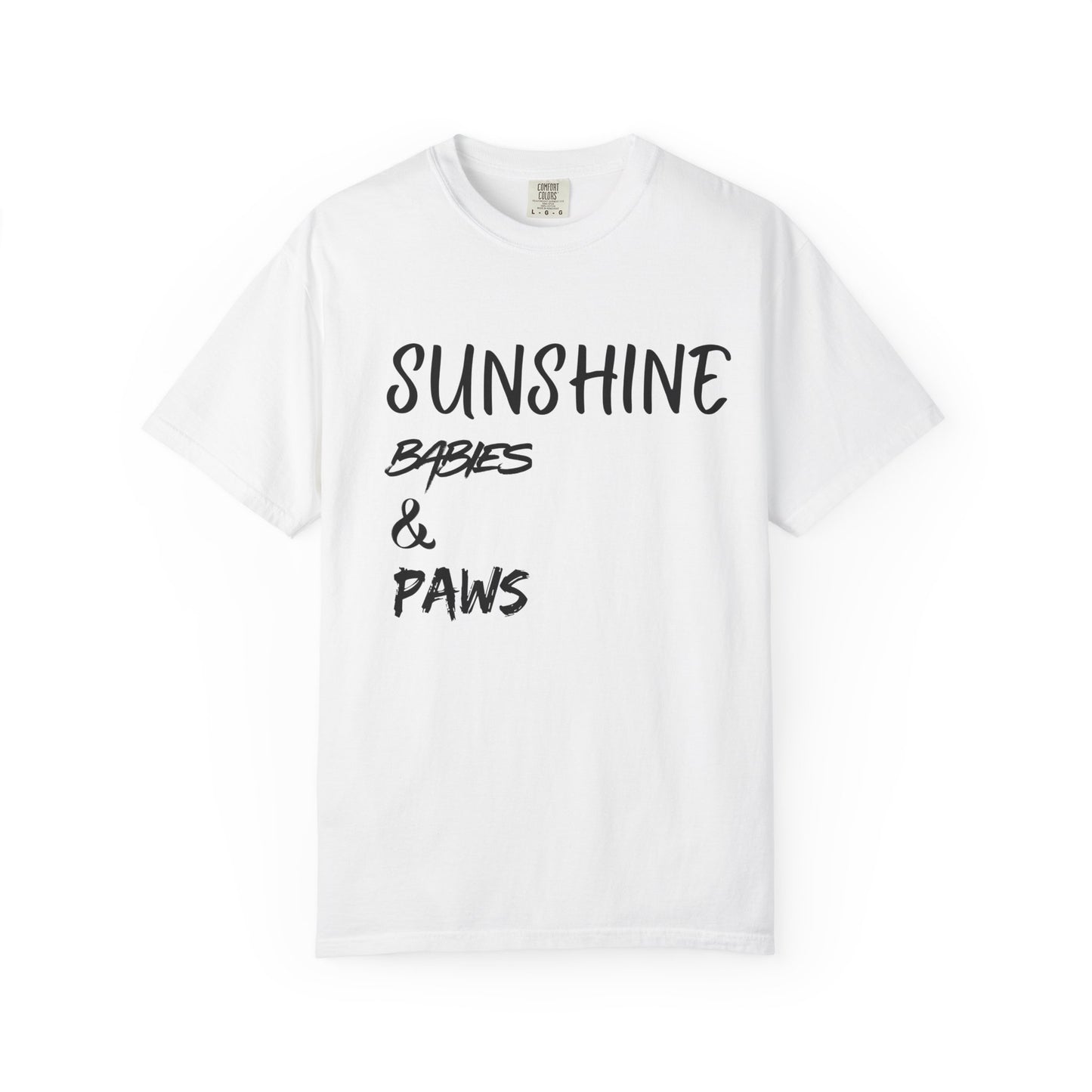 T-Shirt — Sunshine, Babies & Paws Graphic Tee